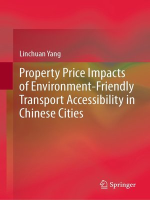 cover image of Property Price Impacts of Environment-Friendly Transport Accessibility in Chinese Cities